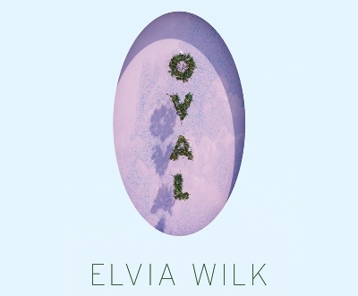 Oval - Elvia Wilk