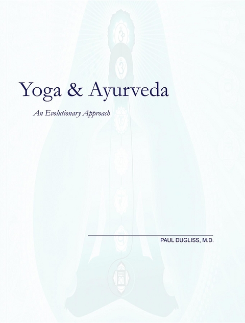 Yoga and Ayurveda -  Paul Dugliss