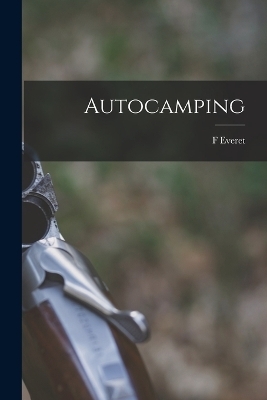 Autocamping - F Everet 1890- Brimmer