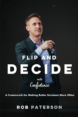 Flip and Decide with Confidence - Rob Paterson