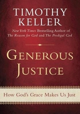 Generous Justice - Timothy Keller