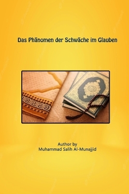 Das Phänomen der Schwäche im Glauben - Muhammad Saalih Al-Munajjid