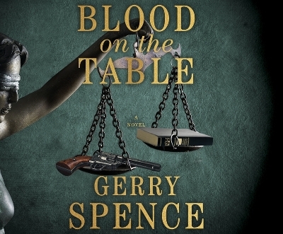 Blood on the Table - Gerry Spence