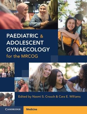 Paediatric and Adolescent Gynaecology for the MRCOG - 