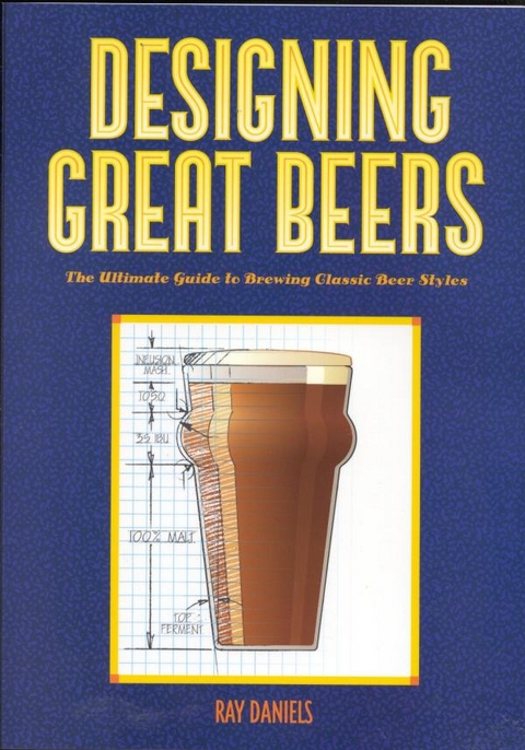 Designing Great Beers -  Ray Daniels