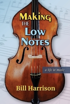 Making the Low Notes - Bill Harrison