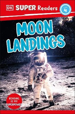 DK Super Readers Level 4 Moon Landings -  Dk