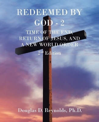 Redeemed by God - 2 - Douglas D Reynolds