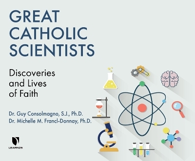 Great Catholic Scientists - Guy Consolmagno S J, Michelle Francl-Donnay