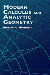 Modern Calculus and Analytic Geometry -  Richard A. Silverman