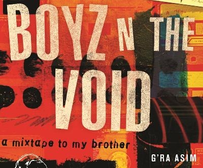 Boyz N the Void - G'Ra Asim