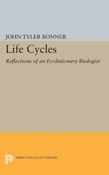 Life Cycles -  John Tyler Bonner