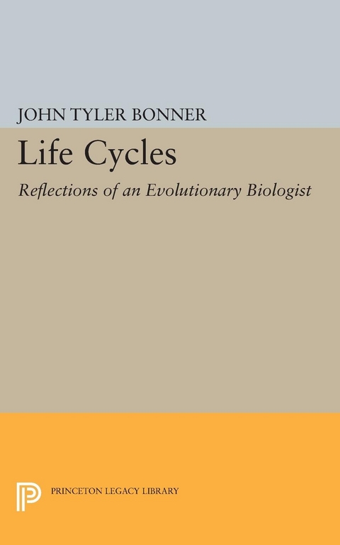 Life Cycles -  John Tyler Bonner