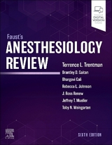 Faust's Anesthesiology Review - Trentman, Terence L.; Gaitan, Brantley D.; Gali, Bhargavi; Johnson, Rebecca L.; Mueller, Jeffrey T.