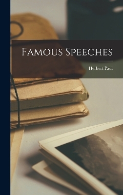 Famous Speeches - Herbert Paul