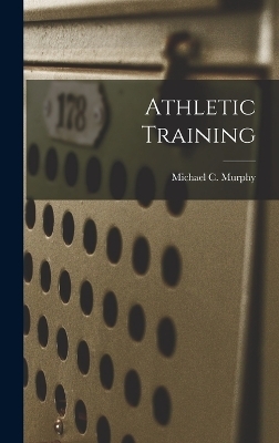 Athletic Training - Michael C Murphy