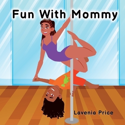 Fun with Mommy - Lavenia Price