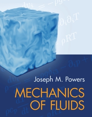 Mechanics of Fluids - Joseph M. Powers