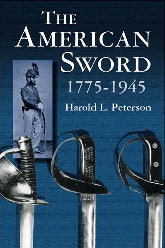 American Sword 1775-1945 -  Harold L. Peterson