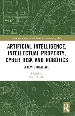 Artificial Intelligence, Intellectual Property, Cyber Risk and Robotics - 