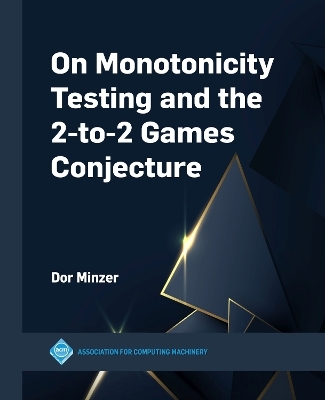 On Monotonicity Testing and the 2-to-2 Games Conjecture - Dor Minzer