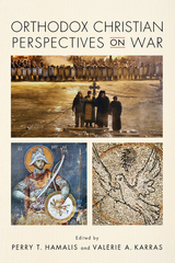 Orthodox Christian Perspectives on War - 