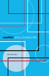 Conflict and a Christian Life -  Sam Portaro