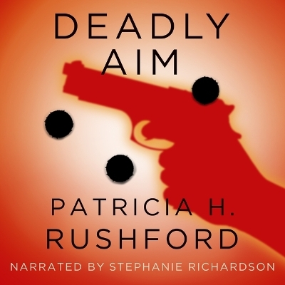 Deadly Aim - Patricia Rushford