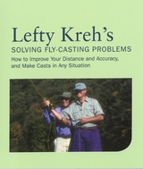 Lefty Kreh's Solving Fly-Casting Problems -  Lefty Kreh