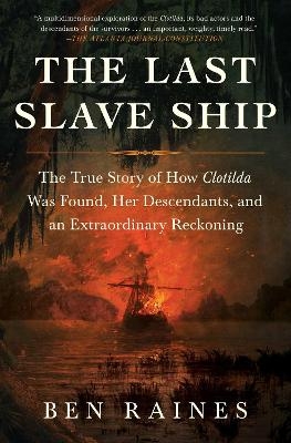 The Last Slave Ship - Ben Raines