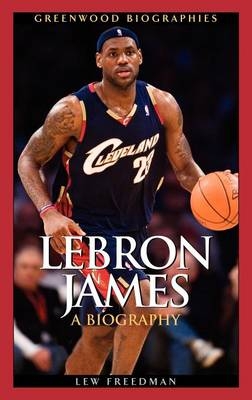 LeBron James -  Freedman Lew Freedman