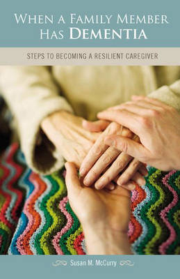 When a Family Member Has Dementia -  McCurry Susan M. McCurry