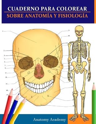 Cuaderno para colorear sobre anatomía y fisiología - Anatomy Academy