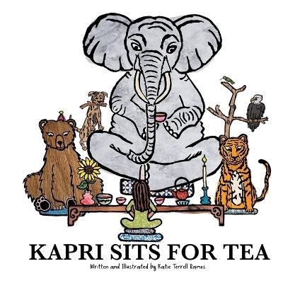 Kapri Sits For Tea - Katie Terrell Ramos