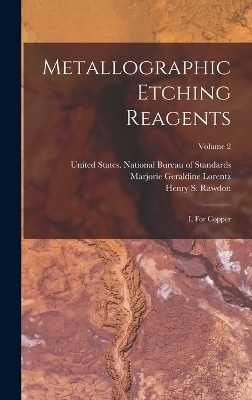 Metallographic Etching Reagents - Henry S Rawdon