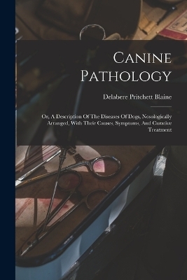 Canine Pathology - Delabere Pritchett Blaine