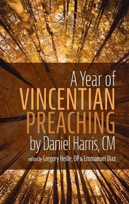 A Year of Vincentian Preaching by Daniel Harris, CM - 