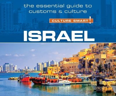 Israel - Culture Smart!: The Essential Guide to Customs & Culture - Marian Lebor, Jeffrey Geri