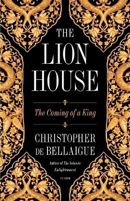 The Lion House - Christopher de Bellaigue