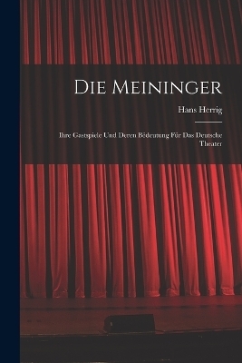 Die Meininger - Hans Herrig