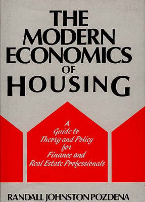 Modern Economics of Housing -  Pozdena Randall Pozdena