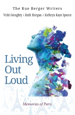 Living Out Loud - Vicki Geraghty, Ruth Morgan, Kathryn Kaye Spence