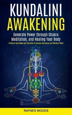 Kundalini Awakening - Raynes Woods