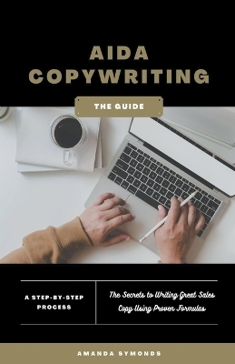 AIDA Copywriting for Beginners - Amanda Symonds