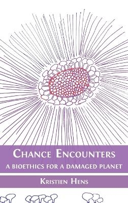 Chance Encounters - Kristien Hens