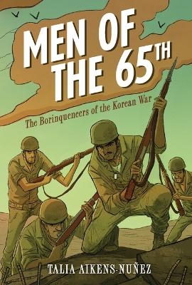 Men of the 65th - Talia Aikens-Nuñez