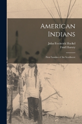 American Indians - John Frederick Huckel, Fred Harvey