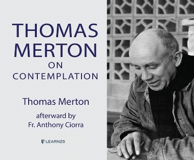 Thomas Merton on Contemplation - Thomas Merton