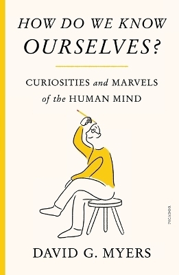 How Do We Know Ourselves? - David G Myers