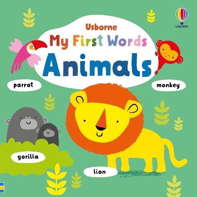 My First Words Animals - Fiona Watt